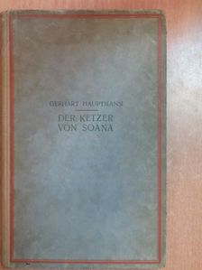 Gerhart Hauptmann - Der Ketzer von Soana [antikvár]