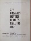 XIV. Országos Művészi Fényképkiállítás 1962 [antikvár]