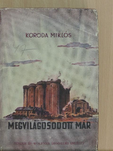 Koroda Miklós - Megvilágosodott már... I-II. [antikvár]