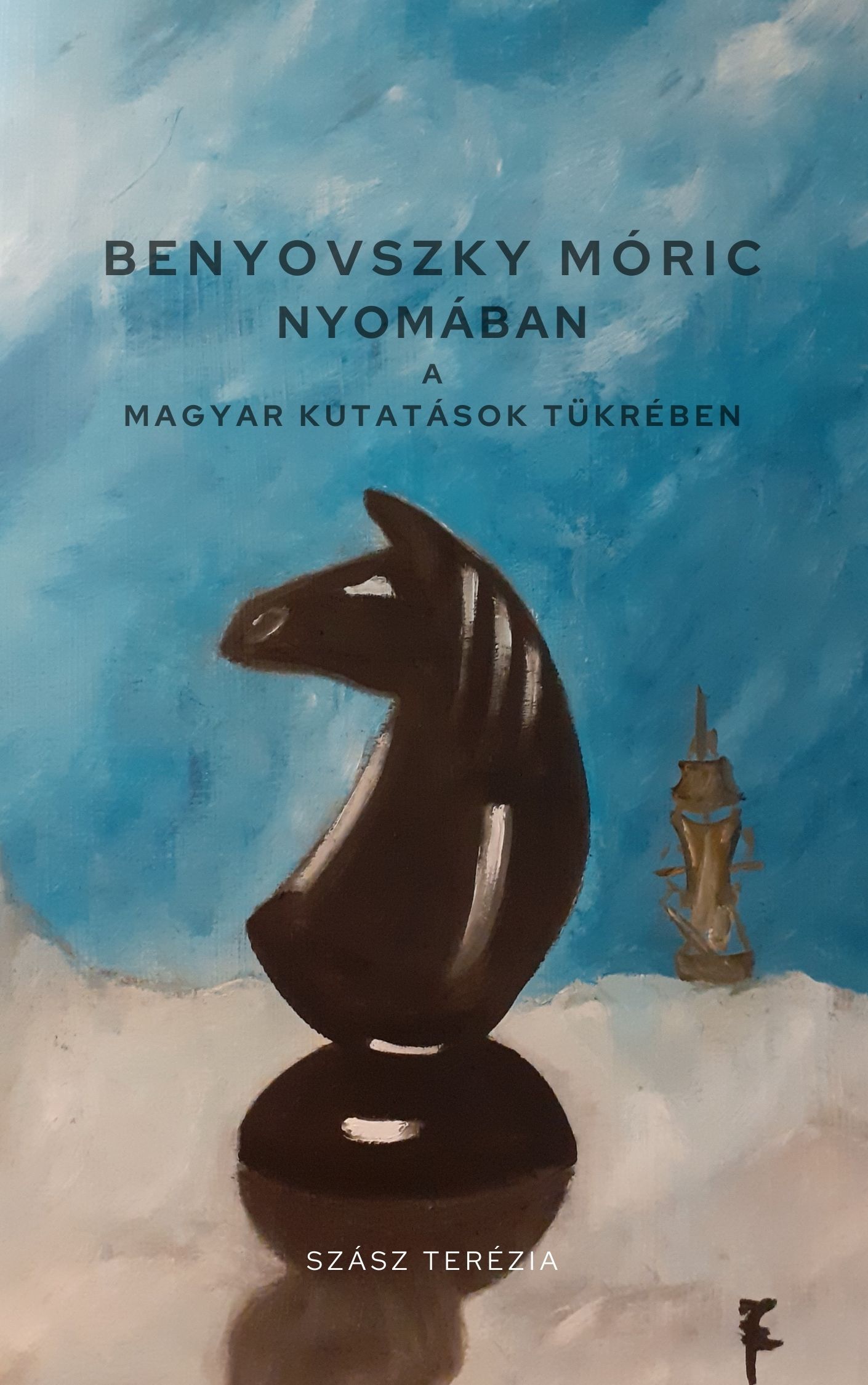 Szász Terézia - Benyovszky Móric nyomában a magyar kutatások tükrében [eKönyv: epub, mobi]