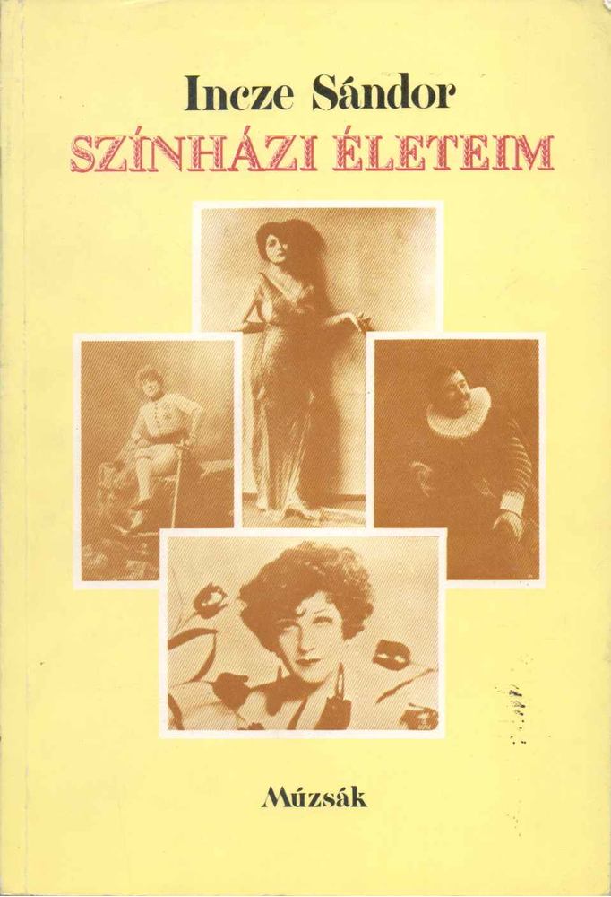 INCZE SÁNDOR - Színházi életem [antikvár]