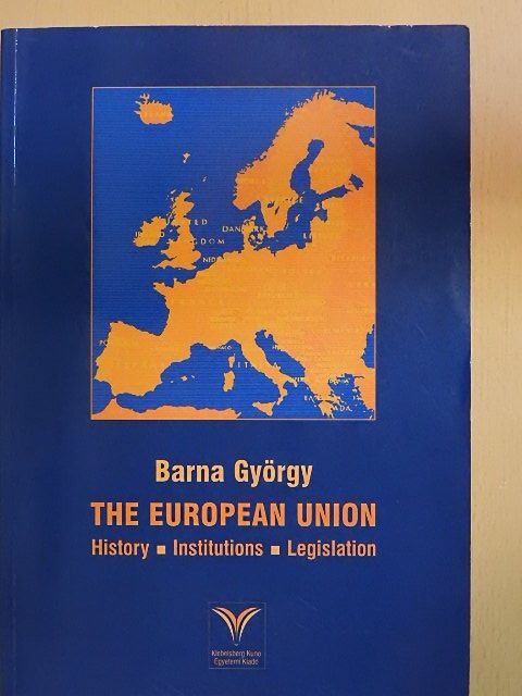 Barna György - The European Union [antikvár]