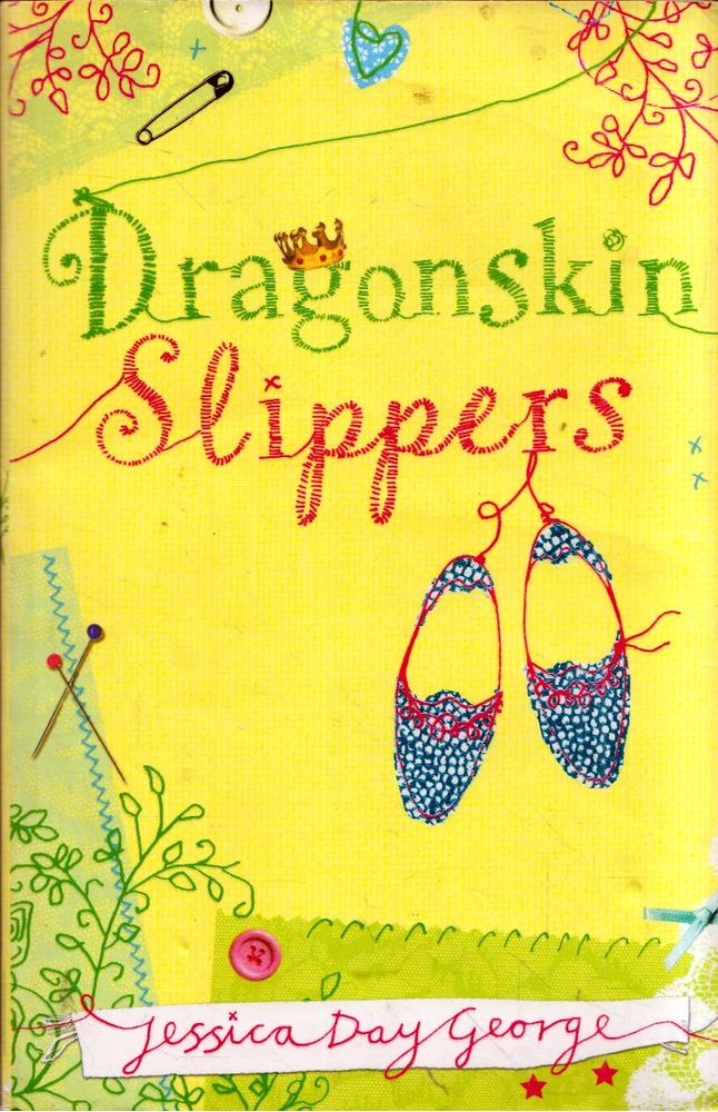 Jessica Day George - Dragonskin Slippers [antikvár]