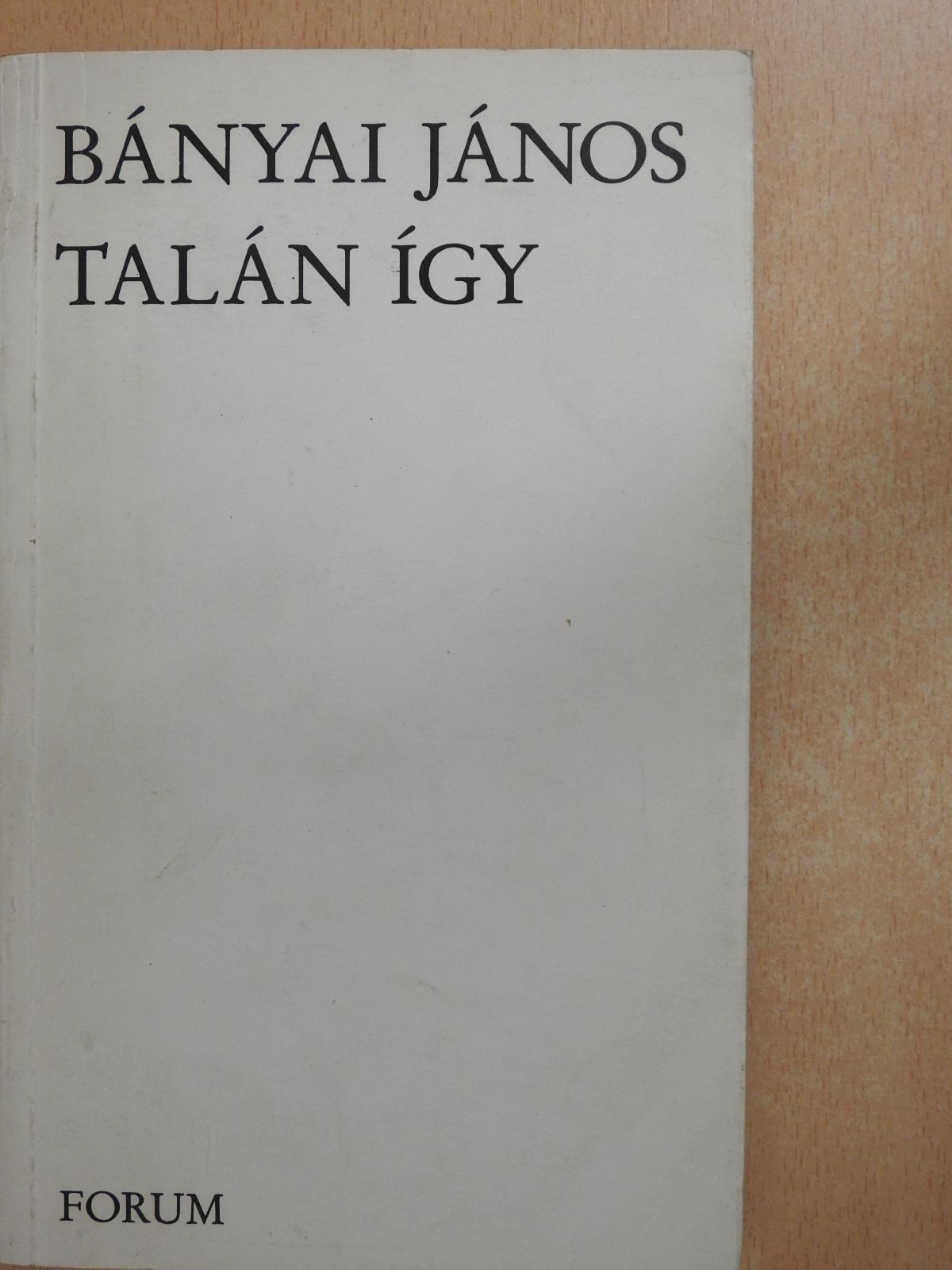 Bányai János - Talán így (dedikált példány) [antikvár]