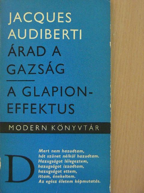 Jacques Audiberti - Árad a gazság/A Glapion-effektus [antikvár]