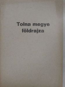 Dr. Pataki Kálmánné - Tolna megye földrajza [antikvár]