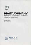 Kékesi Tamás Prof. Dr., Vadászné Prof. Dr. Bognár Gabriella, Dabasi-Halász Zsuzsanna Dr. - Diáktudomány 2017-2018. [antikvár]