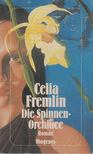Celia Fremlin - Die Spinnen-Orchidee [antikvár]