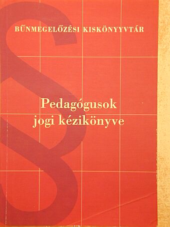 Dr. Kisida Erzsébet - Pedagógusok jogi kézikönyve [antikvár]