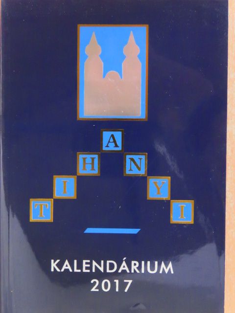 A. Dezső Károly - Tihanyi kalendárium 2017 [antikvár]