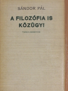 Sándor Pál - A filozófia is közügy! [antikvár]