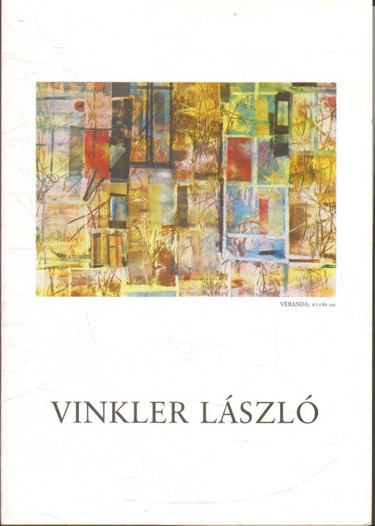 Vinkler László festőművész gyűjteményes kiállítása (meghívó) [antikvár]