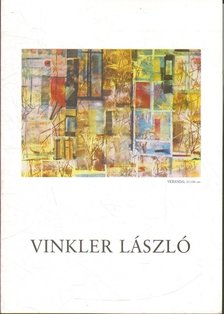 Vinkler László festőművész gyűjteményes kiállítása (meghívó) [antikvár]