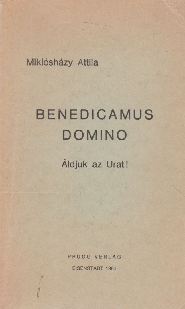 Miklósházy Attila - Benedicamus Domino [antikvár]