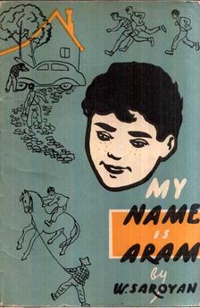 WILLIAM SAROYAN - My Name Is Aram [antikvár]