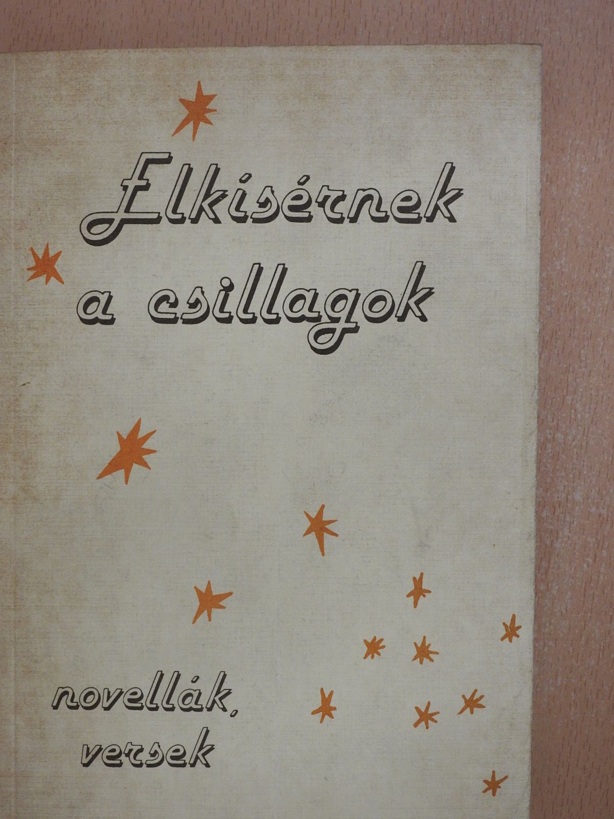 Baktai Faragó József - Elkísérnek a csillagok (dedikált példány) [antikvár]