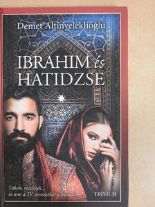 Demet Altinyeleklioglu - Ibrahim és Hatidzse 1. [antikvár]
