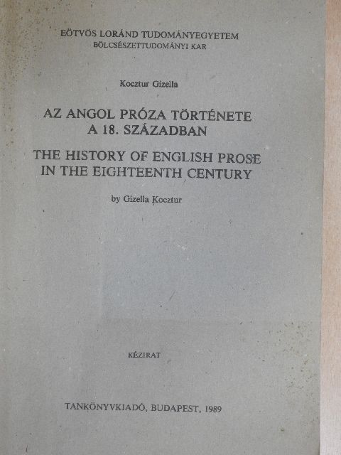 Gizella Kocztur - Az angol próza története a 18. században [antikvár]