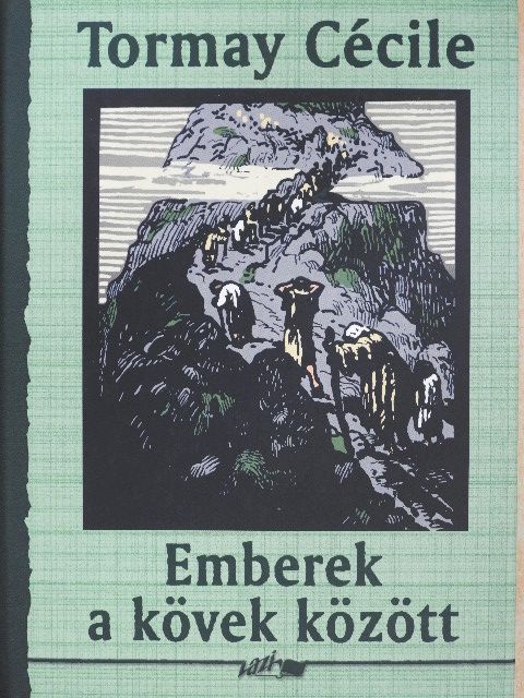 Tormay Cécile - Emberek a kövek között [antikvár]