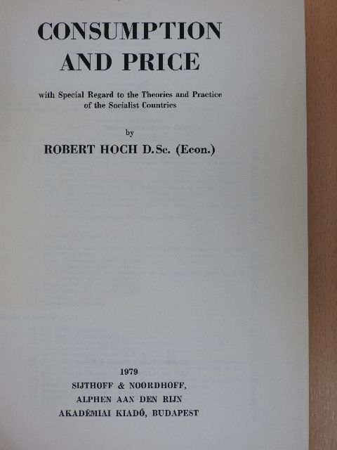 Hoch Róbert - Consumption and Price [antikvár]