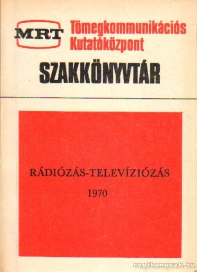 Szekfű András - Rádiózás - televíziózás 1970 [antikvár]