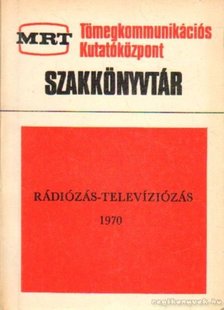 Szekfű András - Rádiózás - televíziózás 1970 [antikvár]