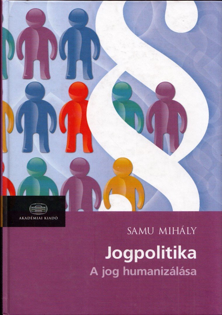 Samu Mihály - Jogpolitika - A jog humanizálása [antikvár]