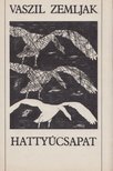Zemljak, Vaszil - Hattyúcsapat [antikvár]