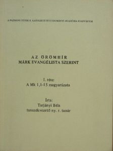 Tarjányi Béla - Az örömhír Márk evangélista szerint I. [antikvár]