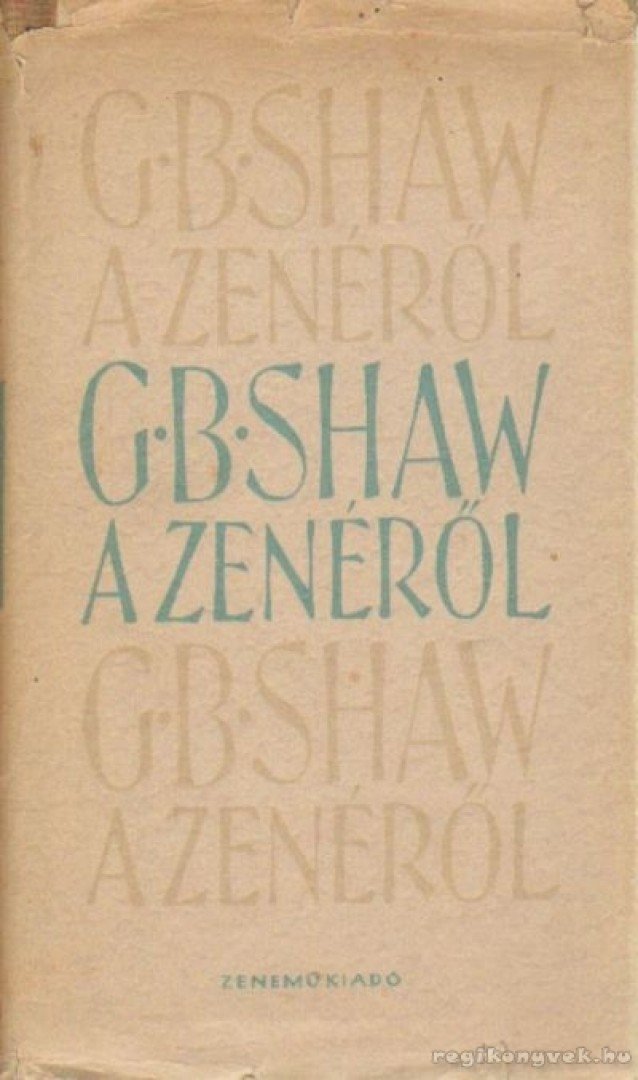 SHAW, G.B. - G. B. Shaw a zenéről [antikvár]