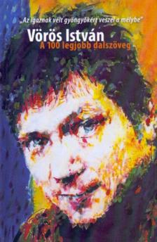 VÖRÖS ISTVÁN - Vörös István - A 100 legjobb dalszöveg [antikvár]