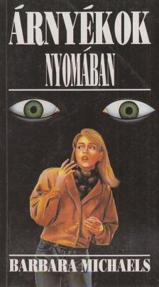 Michaels, Barbara - Árnyékok nyomában [antikvár]