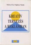Móricz Éva, Téglássy Tamás - Kreatív tervezés a reklámban [antikvár]