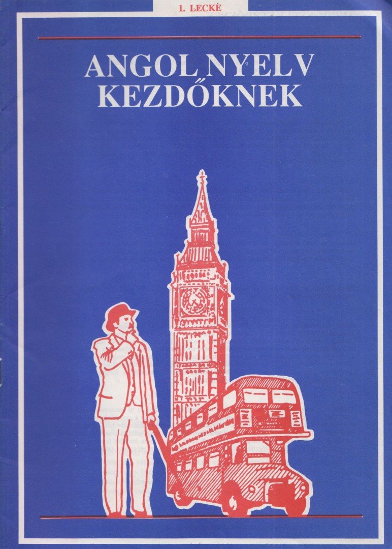 Angol nyelv kezdőknek 1. lecke [antikvár]