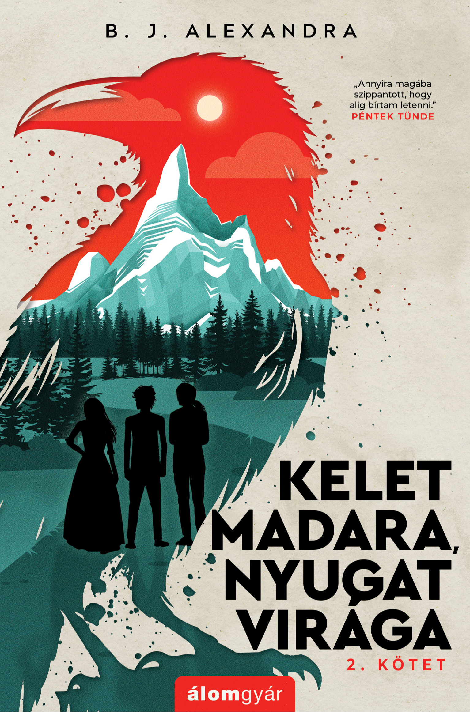 B. J. Alexandra - Kelet madara, nyugat virága 2. [eKönyv: epub, mobi]