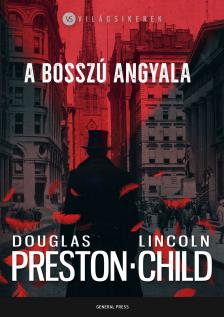 Douglas Preston,  Lincoln Child - A bosszú angyala