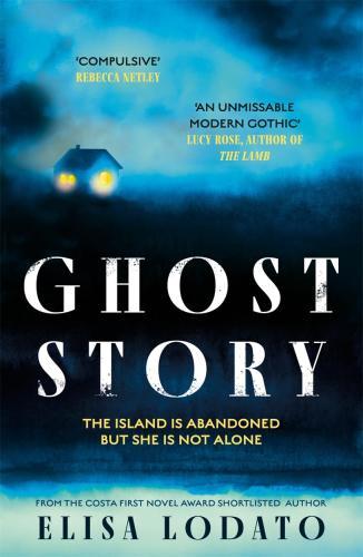 Elisa Lodato - Ghost Story: Your perfect new chilling read