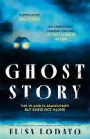 Elisa Lodato - Ghost Story: Your perfect new chilling read