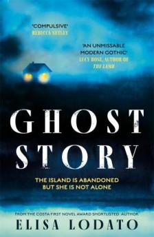 Elisa Lodato - Ghost Story: Your perfect new chilling read