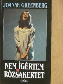 Joanne Greenberg - Nem ígértem rózsakertet [antikvár]