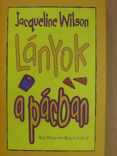 Jacqueline Wilson - Lányok a pácban [antikvár]