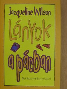Jacqueline Wilson - Lányok a pácban [antikvár]