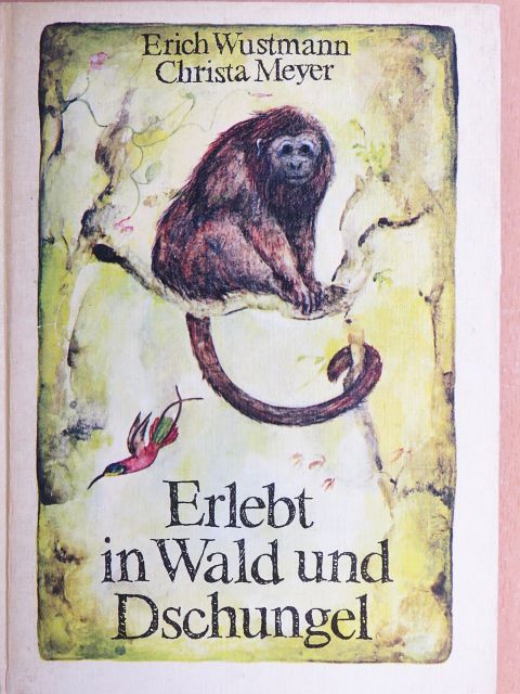 Christa Meyer - Erlebt in Wald und Dschungel [antikvár]