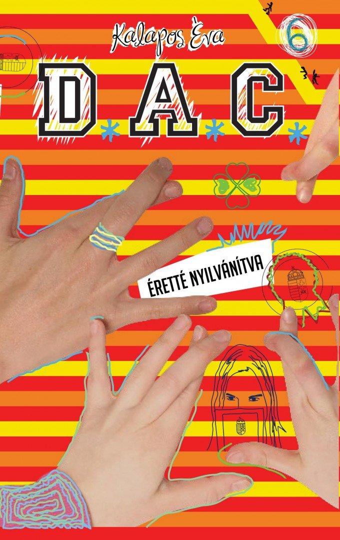 KALAPOS ÉVA - D.A.C. 6 - Éretté nyilvánítva [antikvár]