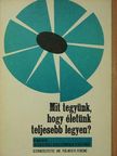 Borbély Sjoukje - Mit tegyünk, hogy életünk teljesebb legyen? [antikvár]