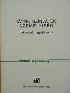Ádám Anna - Játék, színjáték, személyiség [antikvár]