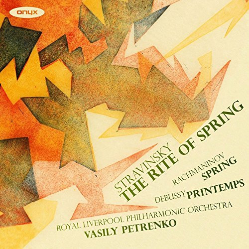 STRAVINSKY, RACHMANINOV, DEBUSSY - THE RITE OF SPRING, SPRING, PRINTEMPS CD