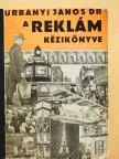 Dr. Urbányi János - A reklám kézikönyve [antikvár]