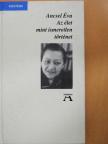 Ancsel Éva - Az élet mint ismeretlen történet [antikvár]