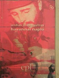 Serdián Miklós György - Havannai napló [antikvár]
